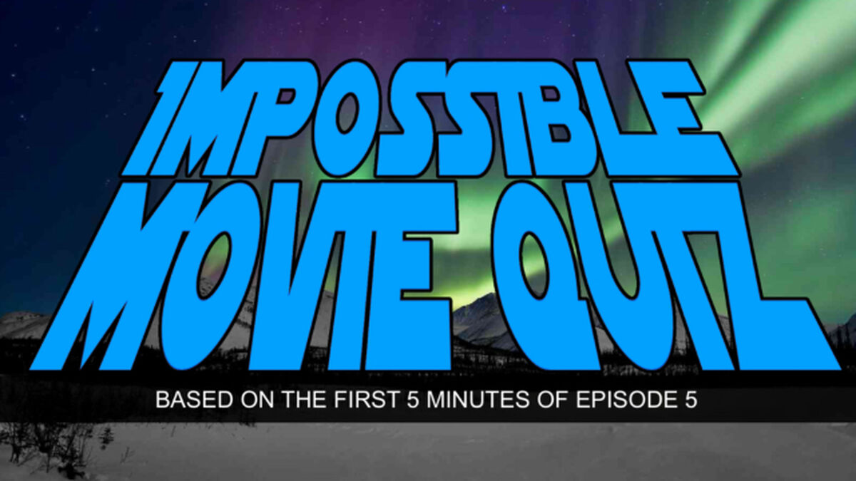 Impossible Movie Quizzes - First 5 Minutes of 3 Movies Based in a Galaxy Far, Far, Away image number null